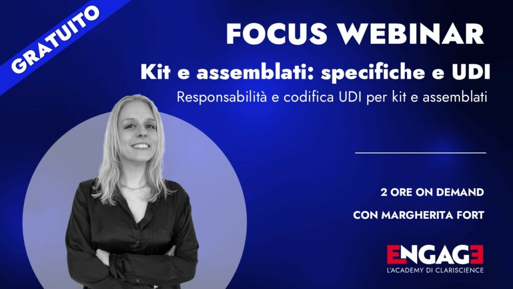 Clariscience Focus Webinar Engage gratuito: kit e assemblati, responsabilità e codifica UDI secondo MDR e IVDR