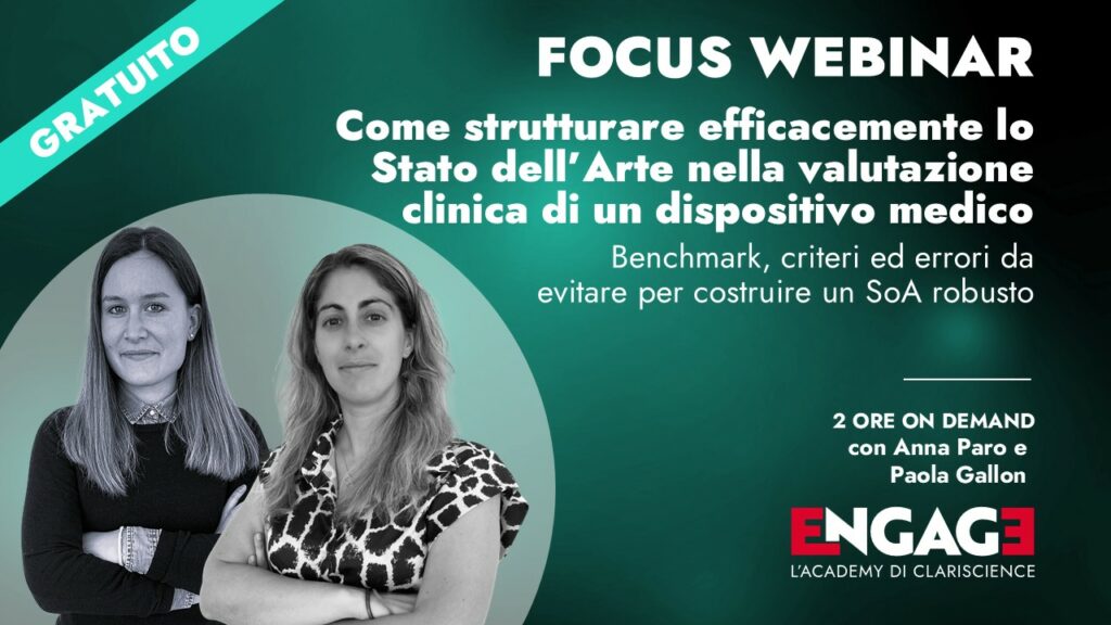 Focus Webinar Engage: “Come strutturare efficacemente lo Stato dell’Arte nella valutazione clinica di un dispositivo medico – Benchmark, criteri ed errori da evitare per costruire un SoA robusto”