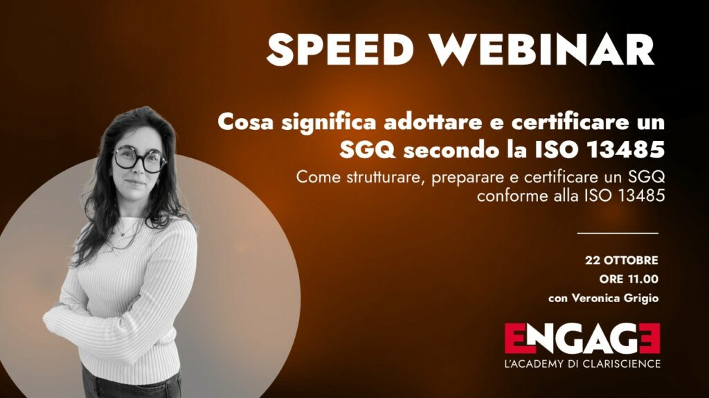 Speed Webinar gratuito di Clariscience: “Cosa significa adottare e certificare un SGQ secondo la ISO 13485"