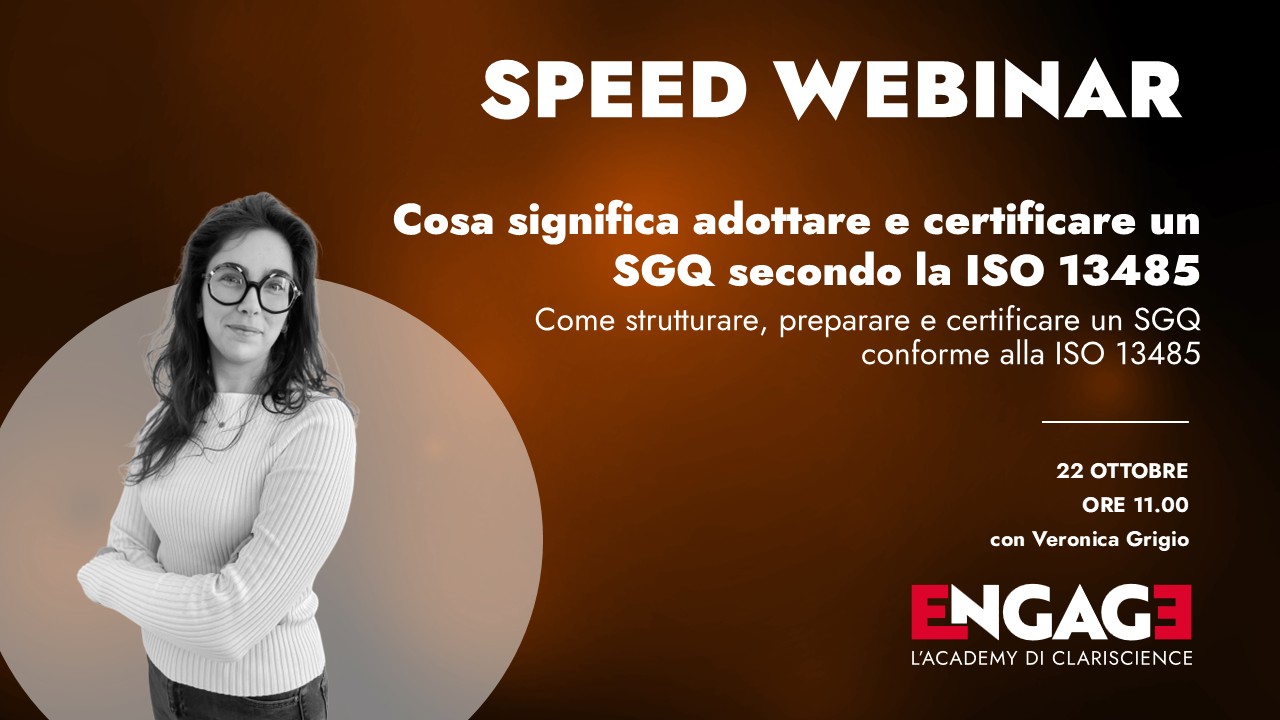 Speed Webinar gratuito di Clariscience: “Cosa significa adottare e certificare un SGQ secondo la ISO 13485"
