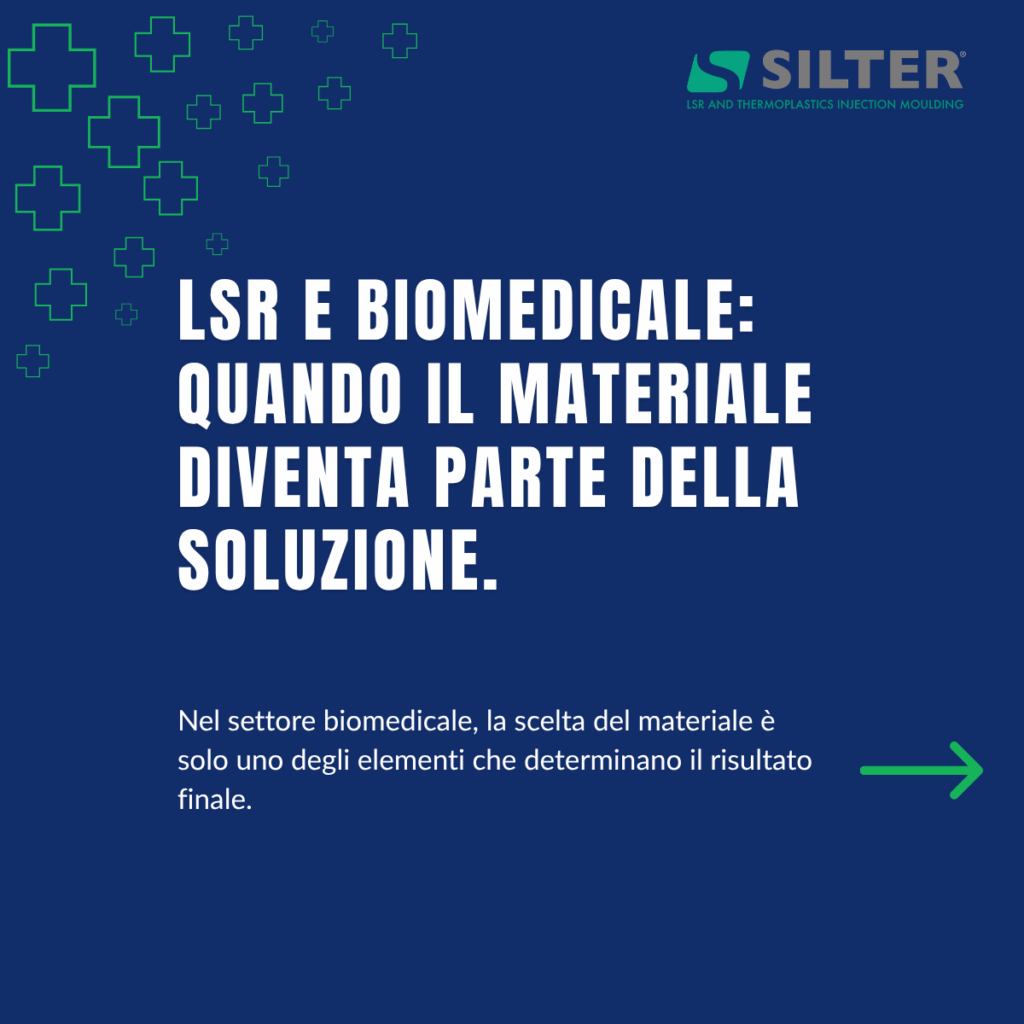 LSR e biomedicale, quando il materiale diventa parte della soluzione I Silter Srl