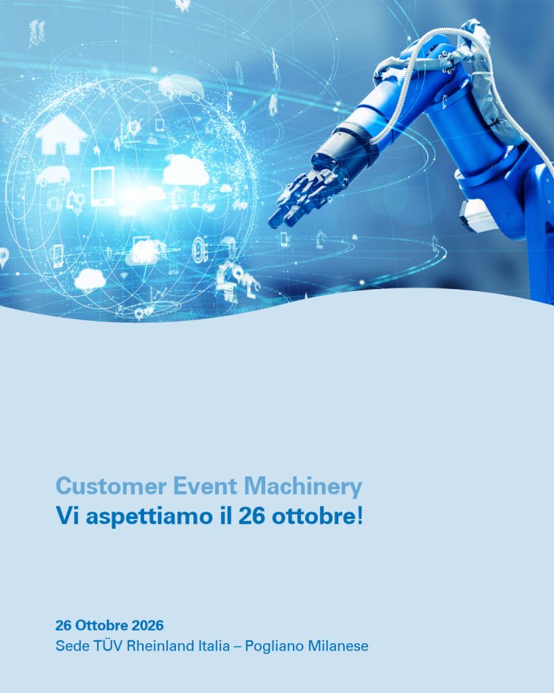 TÜV Rheinland: Customer Event Machinery, il 26 ottobre un incontro operativo sulle evoluzioni normative